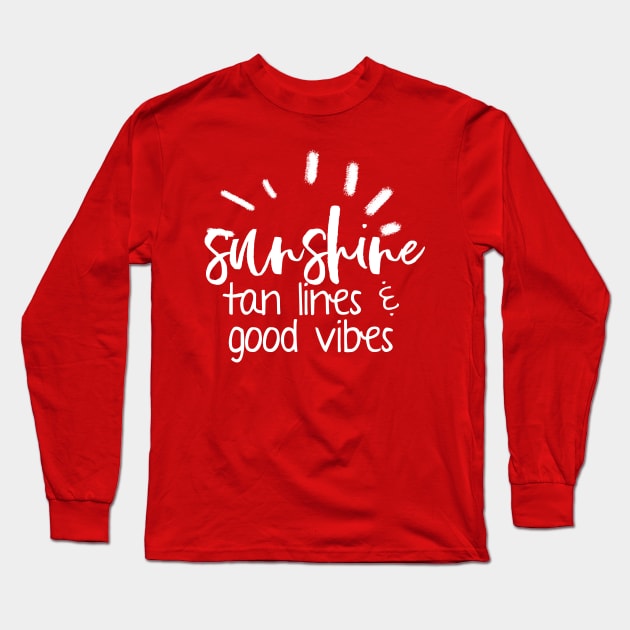 Sunshine, Tan Lines & Good Vibes Long Sleeve T-Shirt by WhyStillSingle